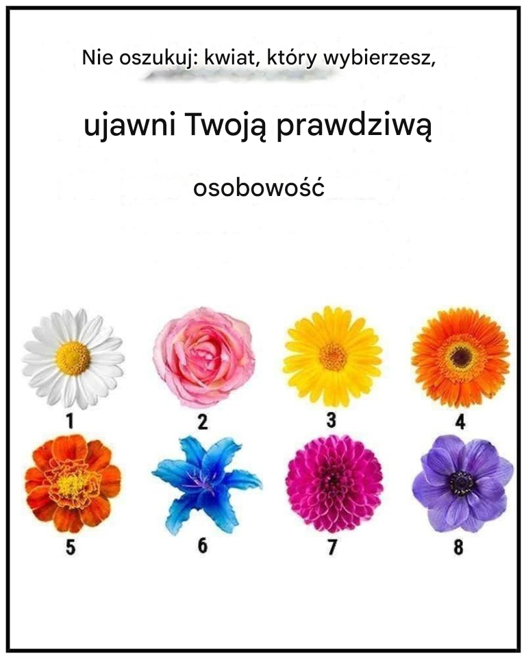 Bez gadania. Kwiat, który wybierzesz, ujawni twoją prawdziwą cechę charakteru.