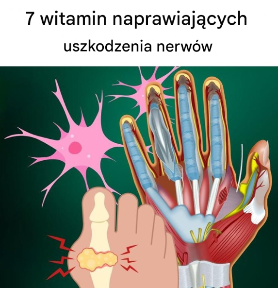 7 niesamowitych witamin naprawiających uszkodzenia nerwów