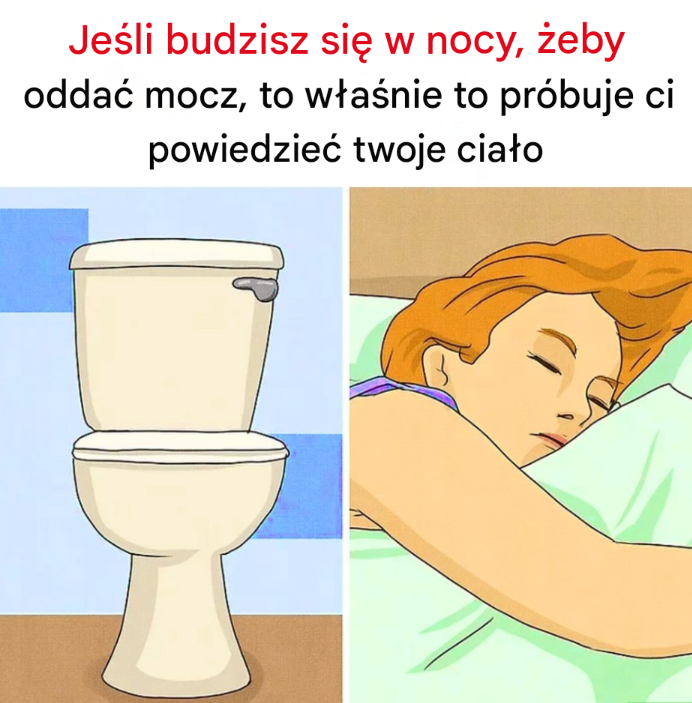 Jeśli budzisz się w nocy, żeby oddać mocz, to właśnie to próbuje ci powiedzieć twoje ciało