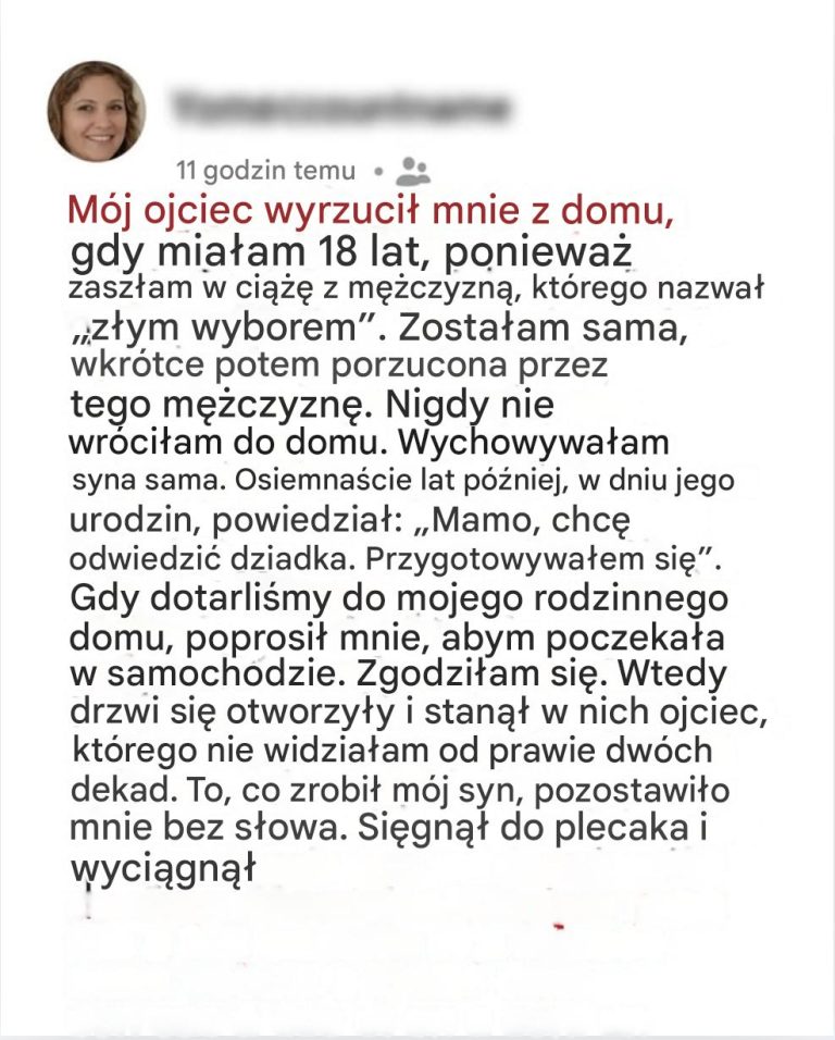 Mój ojciec wyrzucił mnie z domu, gdy dowiedział się, że jestem w ciąży — 18 lat później odwiedził go mój syn