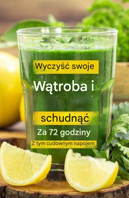 Jak zrobić sok detoksykujący oczyszczający wątrobę