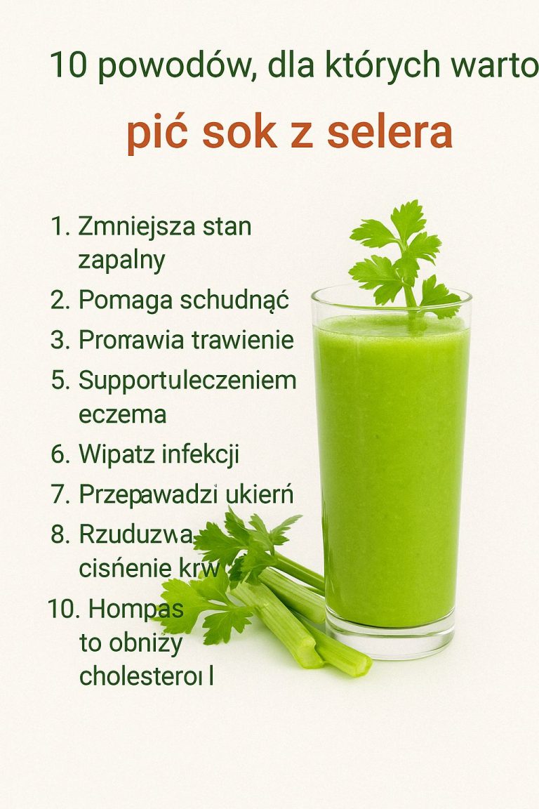 Dlaczego warto pić sok z selera? 6 korzyści potwierdzonych badaniami