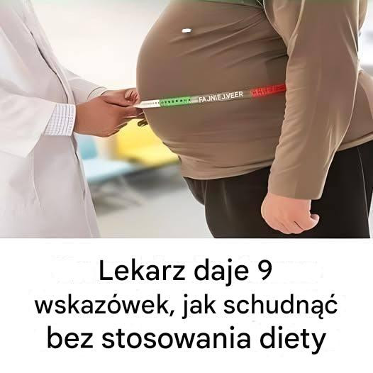 Lekarz daje 9 wskazówek, jak schudnąć bez stosowania diety