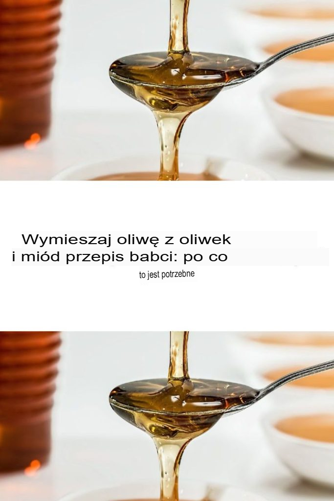 „Zapomnij o drogich maskach: ta naturalna mieszanka oliwy z oliwek i miodu działa cuda na włosy.”