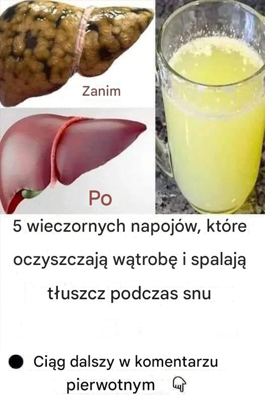 5 napojów do picia przed snem, które oczyszczają wątrobę i spalają tłuszcz