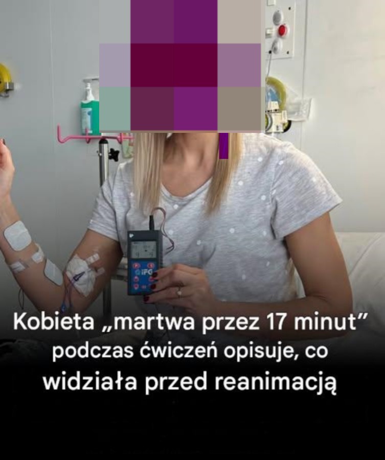 Kobieta, która jest klinicznie martwa przez 17 minut na sesji sportowej, opowiada dokładnie, co widziała, zanim została ożywiona.
