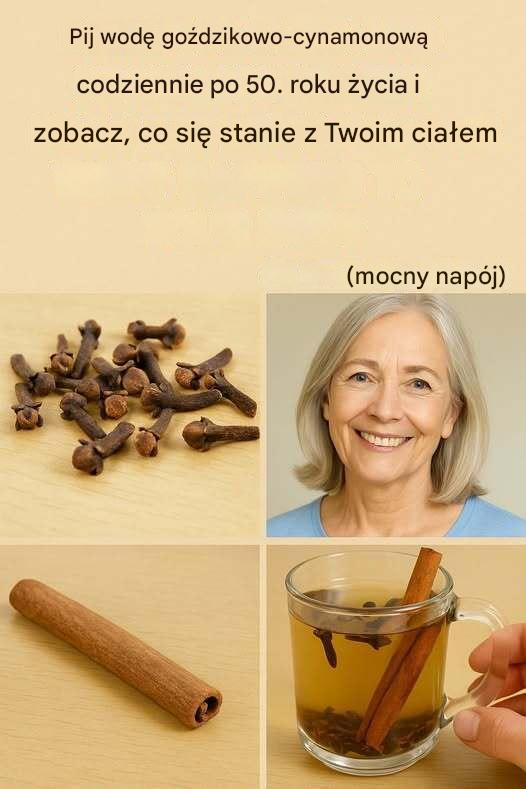 Moc wody goździkowo-cynamonowej: codzienny rytuał dla promiennego zdrowia po 50. roku życia