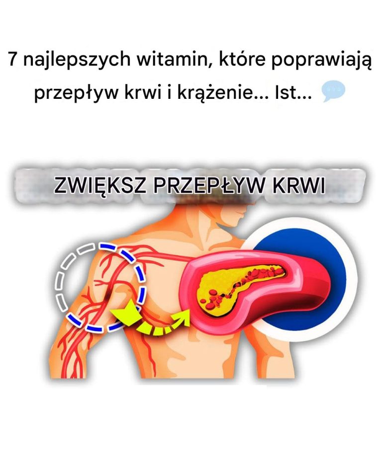 7 najlepszych witamin poprawiających przepływ krwi i krążenie