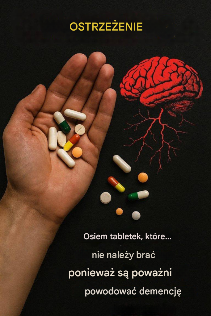 Uwaga! 8 leków powodujących ciężką demencję