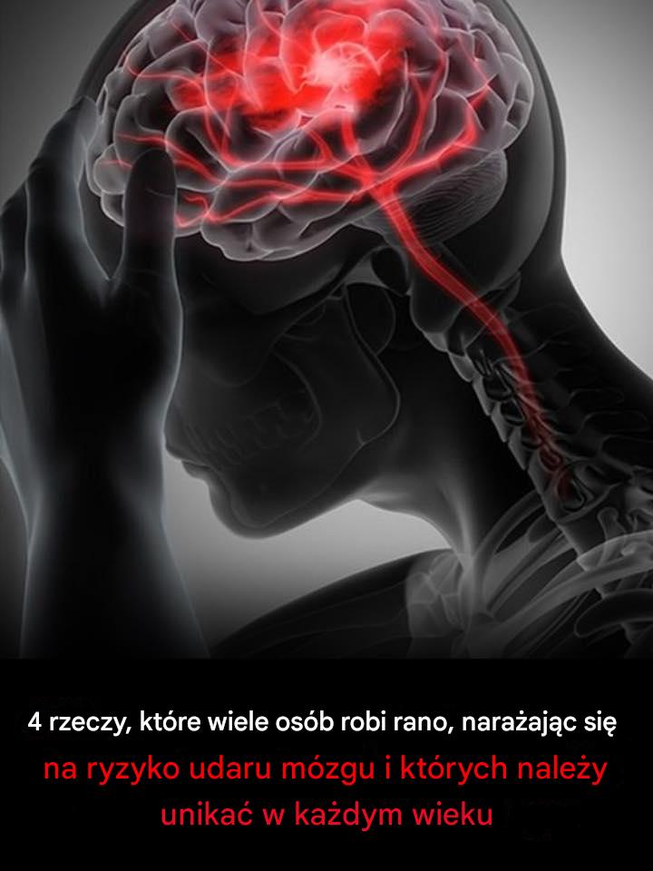 4 rzeczy, które wiele osób robi rano, a które narażają je na ryzyko udaru mózgu